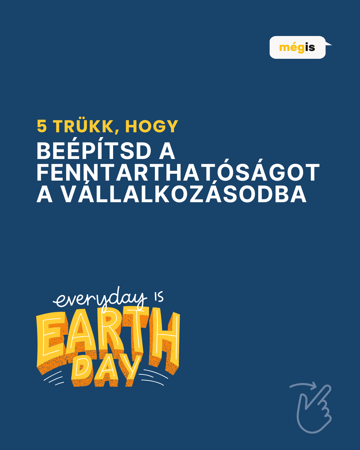 5 trükk, hogy beépítsd a fenntarthatóságot a vállalkozásodba